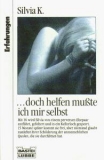 ... doch helfen musste ich mir selbst ... doch helfen musste ich mir selbst